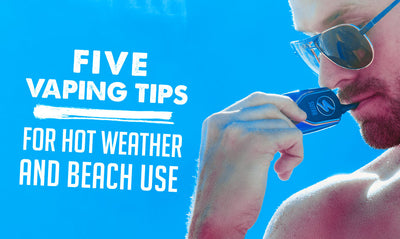 Cinco consejos de vapeo para climas cálidos y uso en la playa 